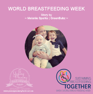 World Breastfeeding Week Story | Melanie Sparks | GreenBubz